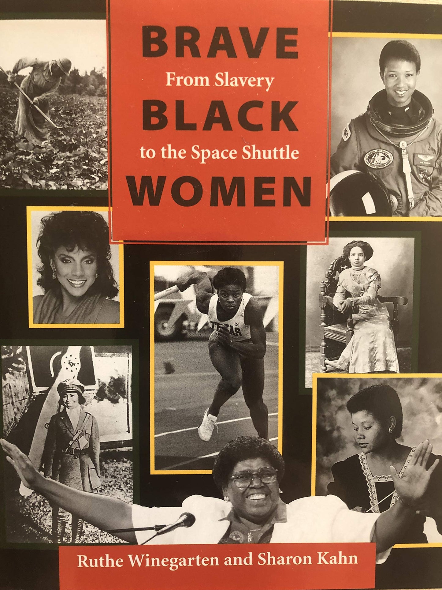Brave Black Women: From Slavery to the Space Shuttle by Wine
