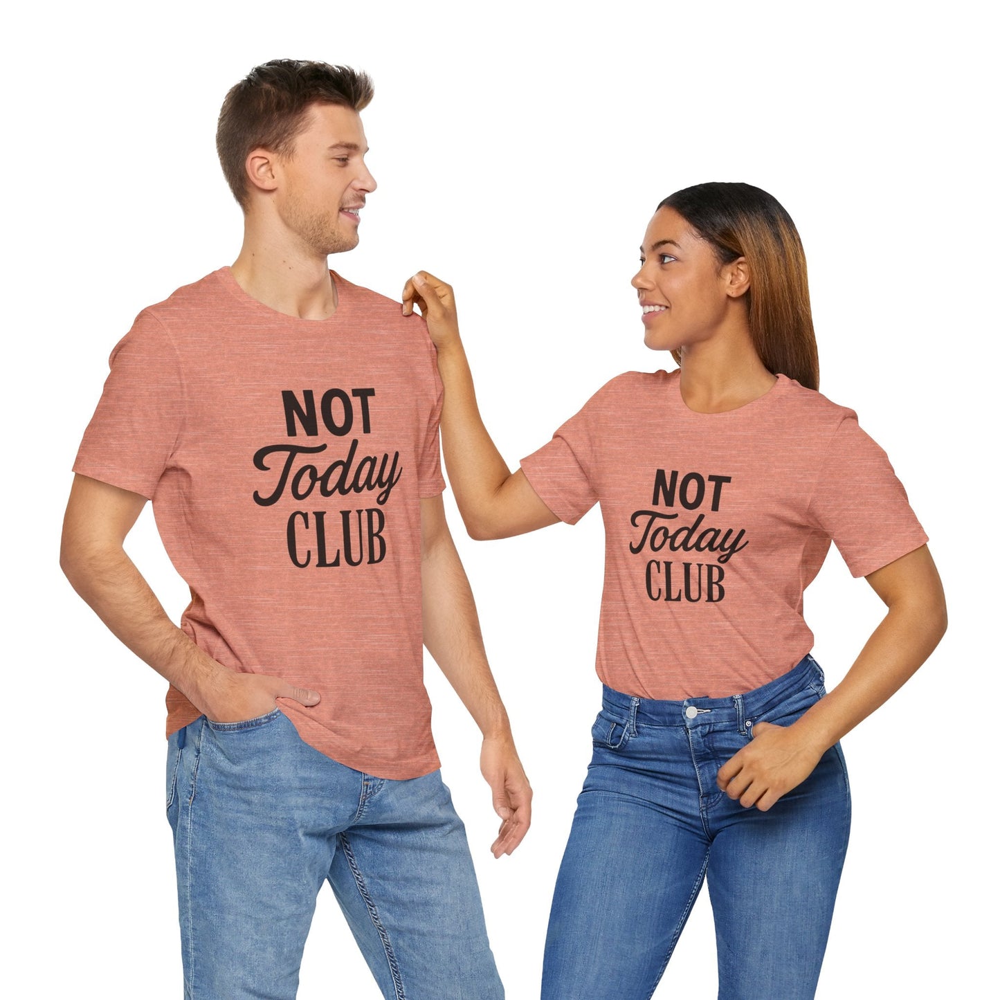 Keep Calm & Join the Not Today Club Tee, Casual Statement T-Shirt, Gift for Friends, Motivational Apparel, Relaxed Couple's Shirt, [...]