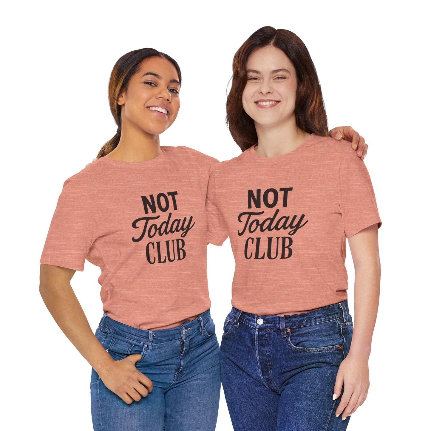Keep Calm & Join the Not Today Club Tee, Casual Statement T-Shirt, Gift for Friends, Motivational Apparel, Relaxed Couple's Shirt, [...]