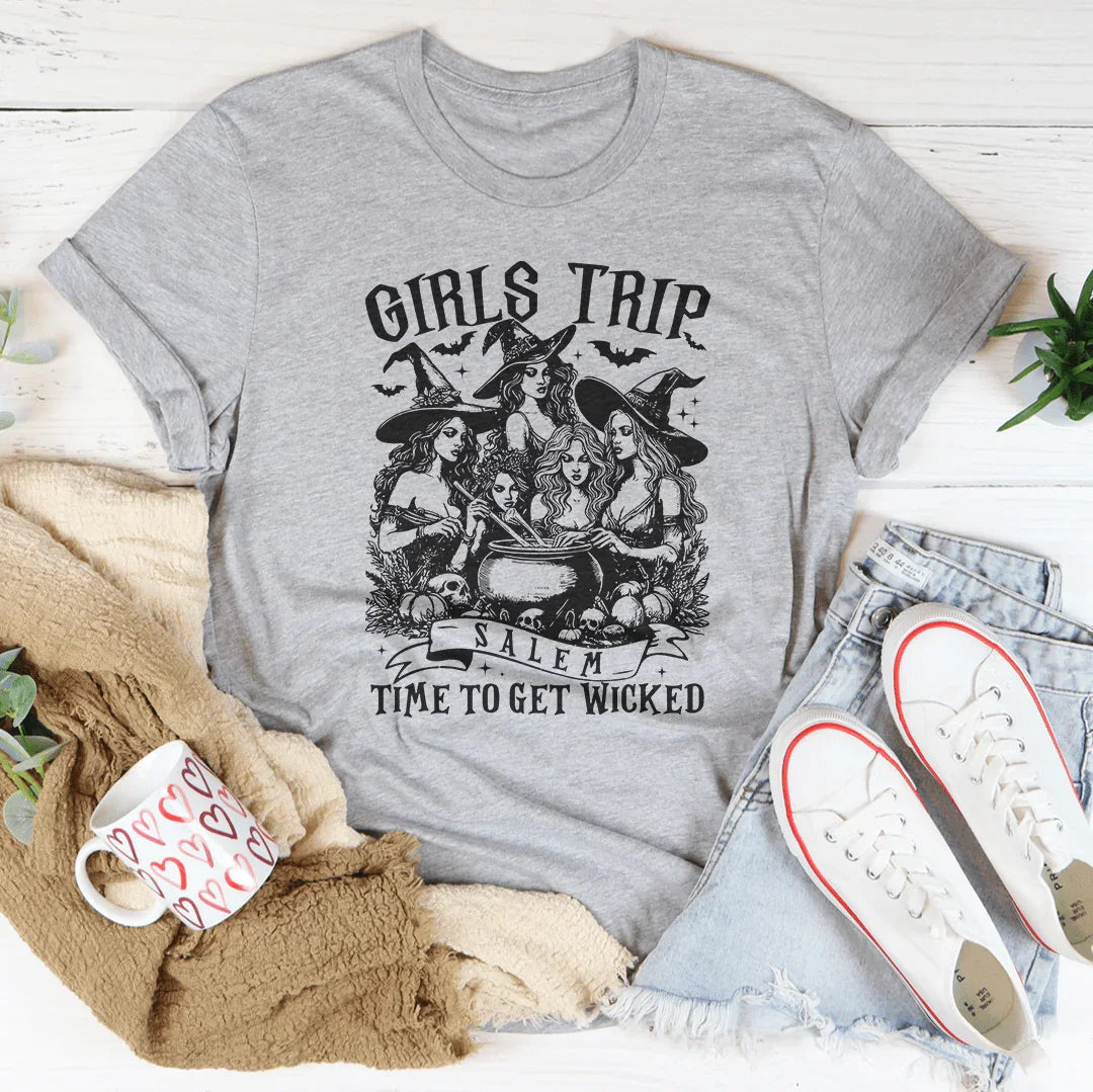 Girls Trip Salem Time To Get Wicked Tee